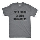 Mens Proud Father Of A Dumbass Kid Tshirt Funny Parenting Fathers Day Tee