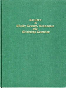 Settlers Of Shelby County, Tennessee And Adjoining Counties. 196 Pages bk - Picture 1 of 1