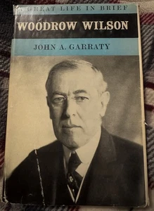Ein großartiges Leben in Kürze Woodrow Wilson Buch von John A. Garraty  - Bild 1 von 1