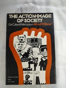 The action-image of society: On cultural politicization by Alfred Willener - Imagen 1 de 3