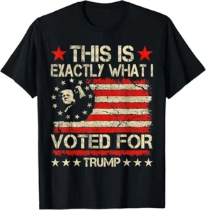 Trump Retro Funny This is Exactly What I Voted For T-Shirt - Picture 1 of 6