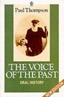 The Voice of the Past: Oral History (Opus Books) By Paul Thompso