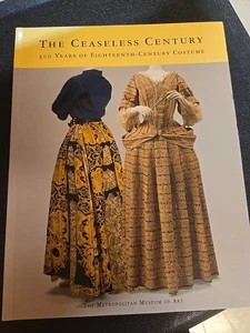 THE CEASELESS CENTURY 18th Century Costume - Richard Martin Metropolitan Museum - Picture 1 of 17