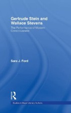 Gertrude Stein and Wallace Stevens: The Perform, Ford..