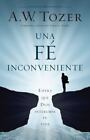 Una Fe Inc?Moda: Espera Que Dios Altere Tu Vida (Spanish Edition) By Tozer
