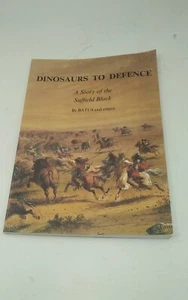 Dinosaurs To Defence: A Story Of The Suffield Block by Batus - Picture 1 of 9
