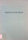Familie und Staat : Handbuch z. Familienpolitik in Europa. Gebauer, Siegfried: