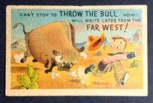 Cant Stop to Throw the Bull Humor Postkarte ca. 1940er Leinen Kaktus Wüste Cowboy - Bild 1 von 2
