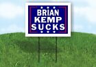 BRIAN KEMP SUCKS 18 in x24 in Yard Sign Road Sign with Stand