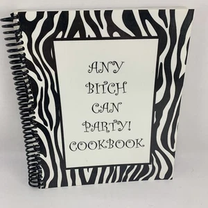 Any Bitch Can Party Spiral Bound Cookbook Joyce Wilde Jackie McClure Good - Picture 1 of 4