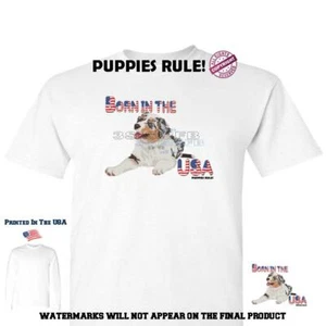Puppies Rule Australian Shepherd Dog Breed Born In The USA Series T Shirt - Picture 1 of 5