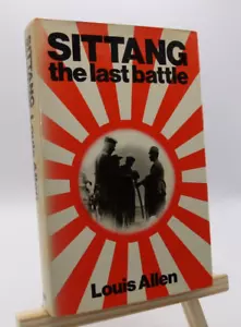 Sittang: The Last Battle by Louis Allen, Signed 1st Edition, WW2 HIstory H/B - Foto 1 di 18