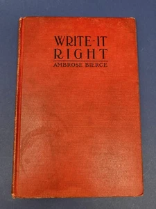 Ambrose Bierce WRITE IT RIGHT Walter Neale 1909 Red Cloth Later Printing - Picture 1 of 5