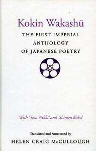 Kokin Wakashu: The First Imperial Anthology of Japanese Poetry: With 'Tosa Nikki