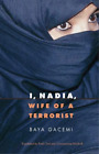 Baya Gacemi I, Nadia, Wife of a Terrorist (Paperback)
