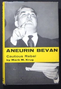 Aneurin Bevan: Cautious Rebel Mark M. Krug HB/DJ 1st ed. 1961 FINE/VG+ - Imagen 1 de 2