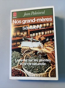 HERBORISTERIE - Nos Grands-Mères Savaient, livre de poche 1972 - PLANTES NATURE - Imagen 1 de 14