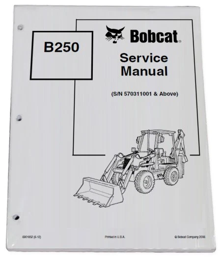 Bobcat B250 Loader Backhoe Service Manual Shop Repair Book  Part #  6901852 - Image 1 of 1