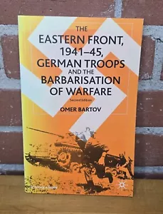 The Eastern Front, 1941-45 : German Troops By Omer Bartov Trade paperback 2001 - Picture 1 of 7