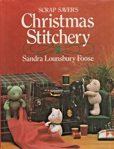 Scrap Saver's Christmas Stitchery - SEWING PATTERN BOOK - Hardback -Sandra Foose - Picture 1 of 2