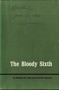 The Bloody Sixth: The Sixth North Carolina Regiment,...Richard W. Iobst 1965 1st - Picture 1 of 5