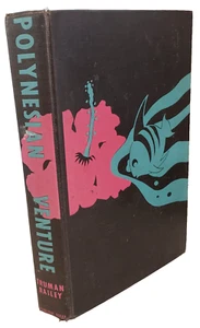 Vintage 1939 Polynesian Venture First Ed HC Truman Bailey Doubleday Illustrated - Picture 1 of 14