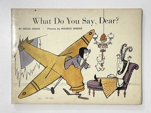 What Do You Say, Dear? Sesyle Joslin / Maurice Sendak; 1968 5th Printing - Foto 1 di 14