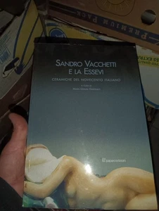 SANDRO VACCHETTI E LA ESSEVICERAMICHE DEL NOVECENTO ITALIANOA CURA DI MARIA - Foto 1 di 1