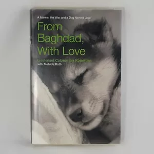 From Baghdad, With Love: A Marine, the War, and a Dog Named Lava by Jay Kopelman - Foto 1 di 9