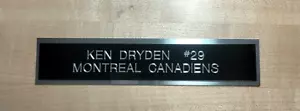 Ken Dryden-Montreal Canadiens-"1  1/4 x 6" Engraved Nameplate - Picture 1 of 2