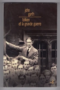 ★ J.R.R TOLKIEN - TOLKIEN ET LA GRANDE GUERRE (JOHN GARTH) ★ ED BOURGOIS DL 2014 - Imagen 1 de 2