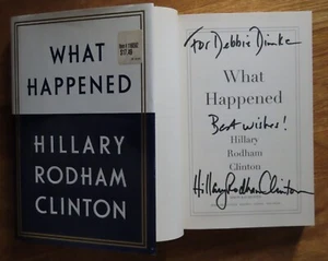 First Lady HILLARY CLINTON signed WHAT HAPPENED? Book Debbie SECRETARY OF STATE - Picture 1 of 2