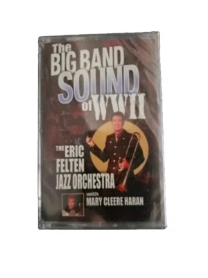 Big Band Sound of World War II Cassette Eric Felten Jazz Orchestra BRAND NEW - Image 1 of 2