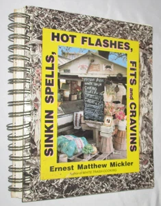 Sinkin Spells, Hot Flashes, Fits and Cravins Ernest M. Mickler Southern Cookbook - Afbeelding 1 van 12