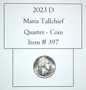 2023 D Maria Tallchief Quarter, # 397, quarters, vintage money, old coins - Picture 1 of 2