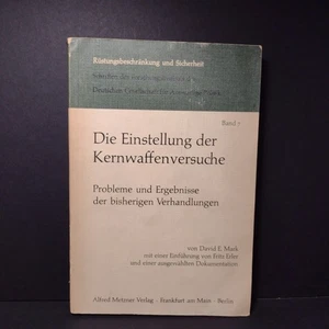 Die Einstellung der Kernwaffenversuche: Probleme und Ergebnisse Book 7 - 1965 PB - Picture 1 of 16