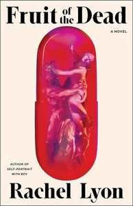 NEW Fruit of the Dead A Novel by Rachel Lyon (2024, Hardcover Book) - Imagen 1 de 2
