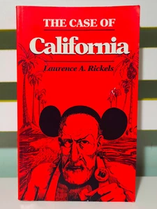 The Case of California! 1991 US Political History Book by Laurence A. Rickels - Picture 1 of 5