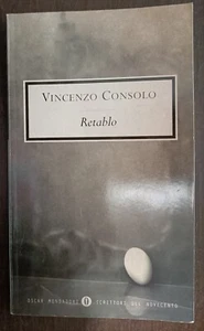 LIBRO VINCENZO CONSOLO - RETABLO - OSCAR MONDADORI 2000 - Foto 1 di 1