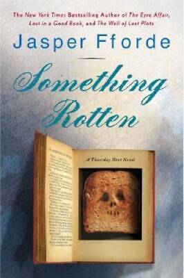 Something Rotten - Hardcover By Jasper Fforde - GOOD • 3.98$