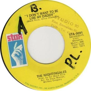 NIGHTINGALES I Don't Want To Be like my Daddy 1970 or. US single EX vinyl STAX - Imagen 1 de 1