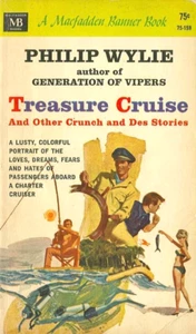 TREASURE CRUISE, by Philip Wylie - classic story collection, 1967 Macfadden PB 1 - Picture 1 of 1