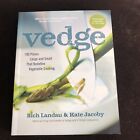 Vedge: 100 Plates Large and Small That Redefine Vegetable Cooking - Excellent!