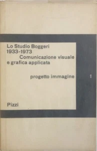 Lo Studio Boggeri 1933-1973. Comunicazione visuale e grafica applicata. Pizzi - Bild 1 von 5