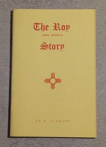 The Roy (New Mexico) Story - F. Stanley (1972 Booklet) Limited To 400 - Signed - Picture 1 of 8