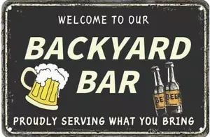 Metal Plate Sign Backyard Bar Pub Beer Wine Novelty Cave Wall Decal Art BBQ Tin - Picture 1 of 1