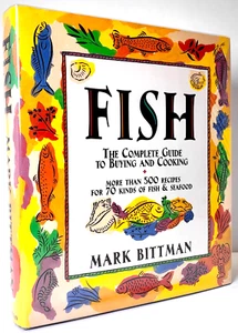 Fish SIGNED by Mark Bittman, 1994 HCDJ 1st ed 1st print in Mylar VERY GOOD - Picture 1 of 13
