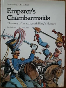 Emperor's Chambermaids Story of the 14th/20th Dragoons King's Hussars Hardcover - Picture 1 of 1