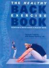 The Healthy Back Exercise Book: Achieving and Maintaining a Healthy Back By Deb