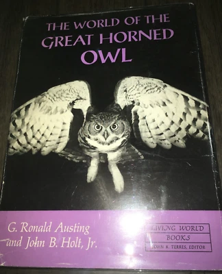THE WORLD OF THE GREAT HORNED OWL G RONALD AUSTING 1ST ED EX LIBRARY HARDCOVER - Image 1 of 4
